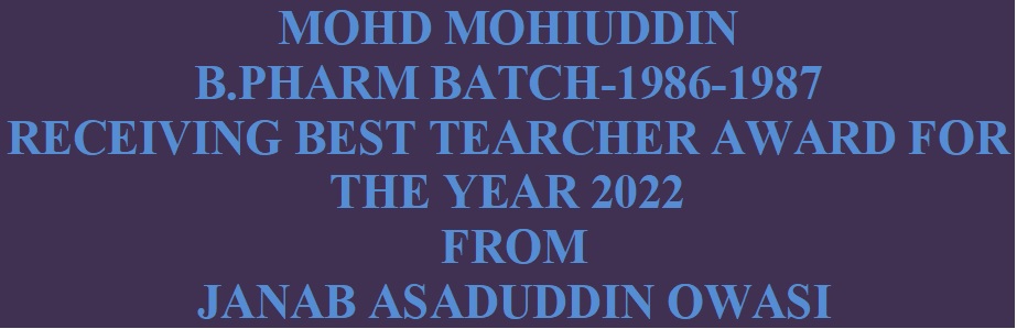 MOHD MOHIUDDIN B.PHARM BATCH-1986-1987 RECEIVING BEXT TEACHER AWARD FOR THE YEAR 2022