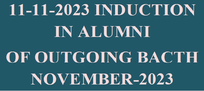 11-11-2023 INDUCTION IN ALUMNI OF OUTGOING BACTH NOVEMBER-2023
